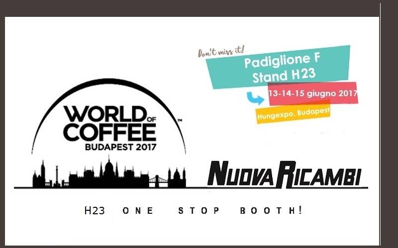 World Of Coffee 2017: Nuova Ricambi vi aspetta a Budapest