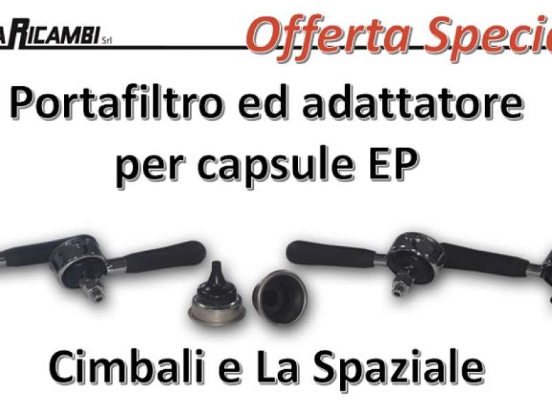 Portafiltri per capsule EP Cimbali e La Spaziale in offerta speciale